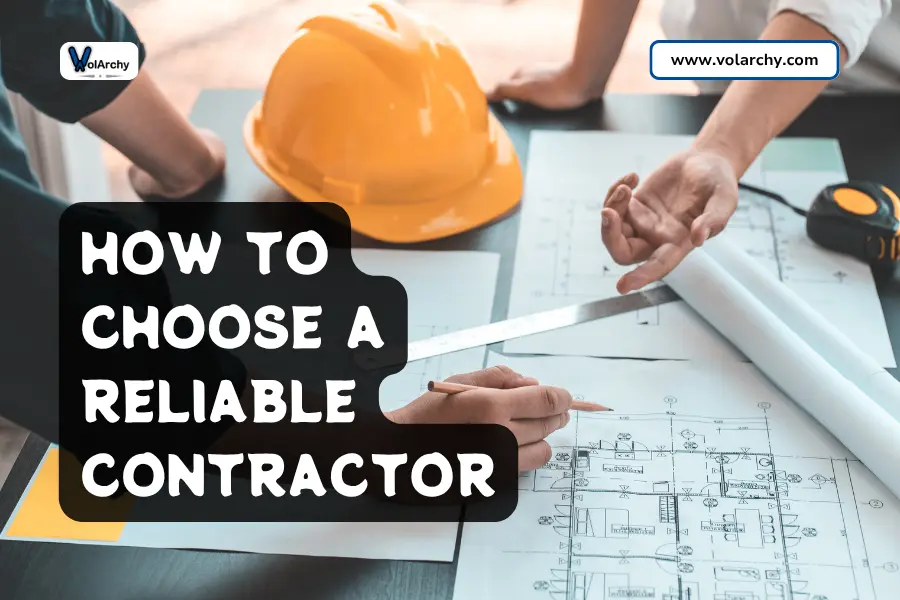 Select a Reliable Contractor for Your Dream Home 2