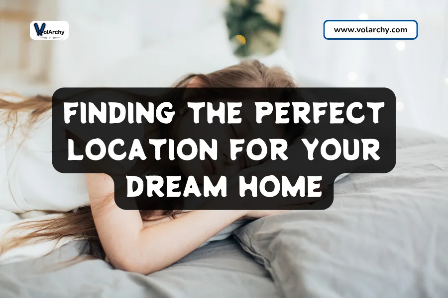 the Perfect Location for Your Dream Home 1